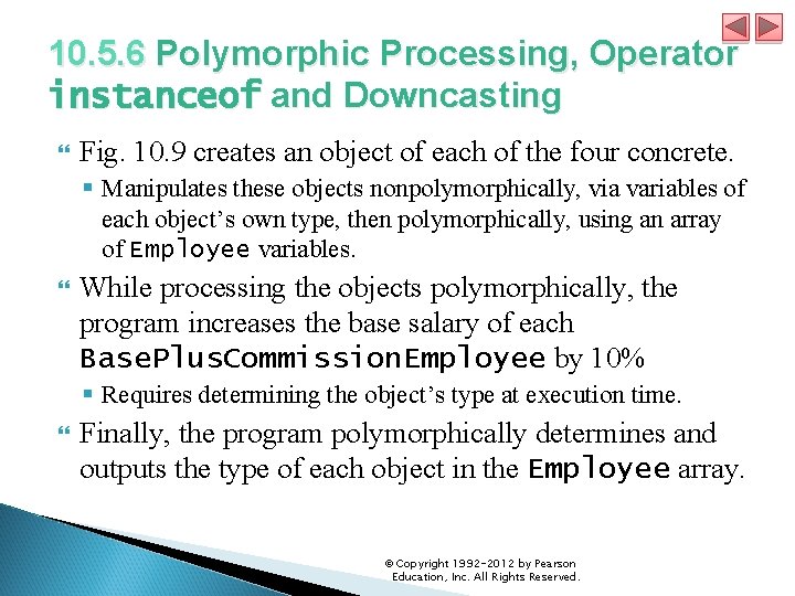 10. 5. 6 Polymorphic Processing, Operator instanceof and Downcasting Fig. 10. 9 creates an