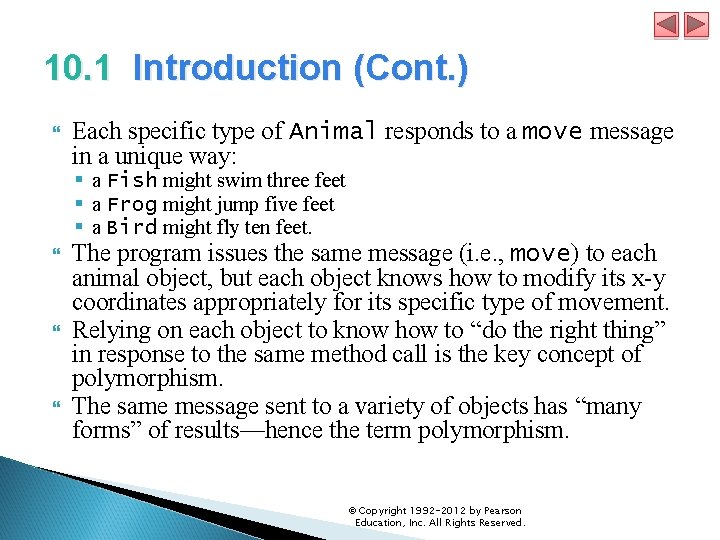 10. 1 Introduction (Cont. ) Each specific type of Animal responds to a move