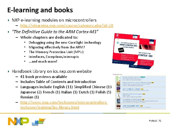 E-learning and books NXP e-learning modules on microcontrollers – http: //elearning. nxp. com/course/category. php?