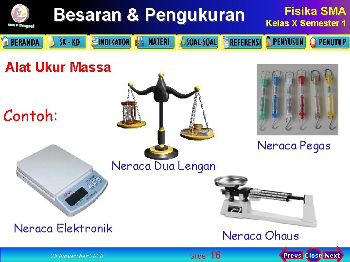 Besaran & Pengukuran Fisika SMA Kelas X Semester 1 Alat Ukur Massa Contoh: Neraca