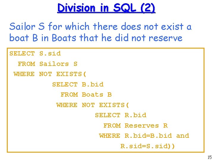 Division in SQL (2) Sailor S for which there does not exist a boat