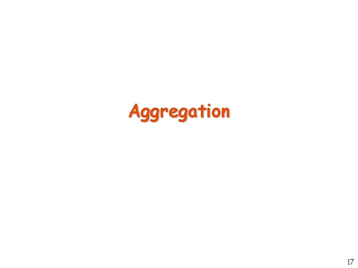 Aggregation 17 