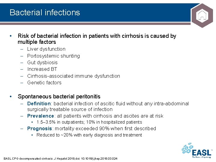 Bacterial infections • Risk of bacterial infection in patients with cirrhosis is caused by