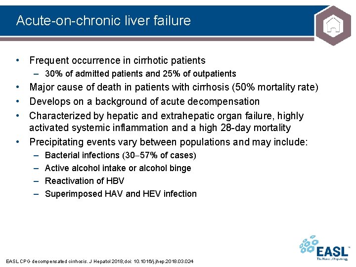 Acute-on-chronic liver failure • Frequent occurrence in cirrhotic patients – 30% of admitted patients