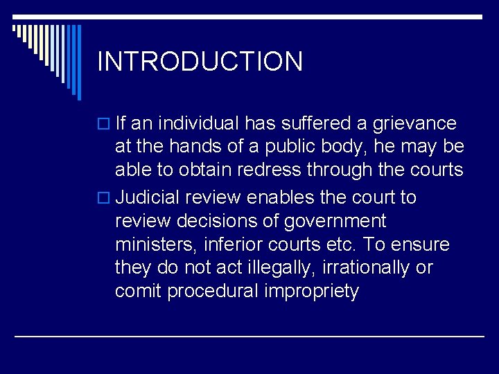 INTRODUCTION o If an individual has suffered a grievance at the hands of a