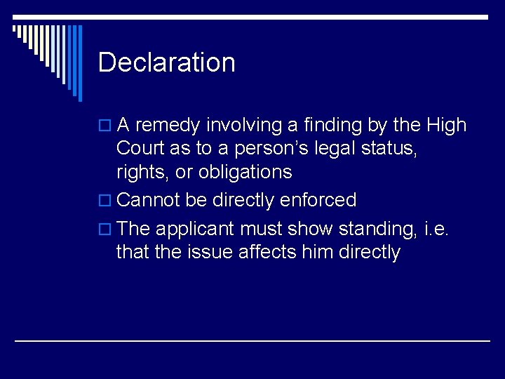 Declaration o A remedy involving a finding by the High Court as to a