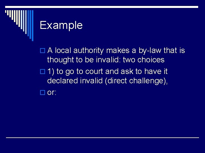 Example o A local authority makes a by-law that is thought to be invalid:
