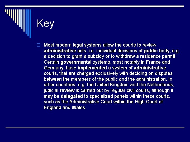 Key o Most modern legal systems allow the courts to review administrative acts, i.