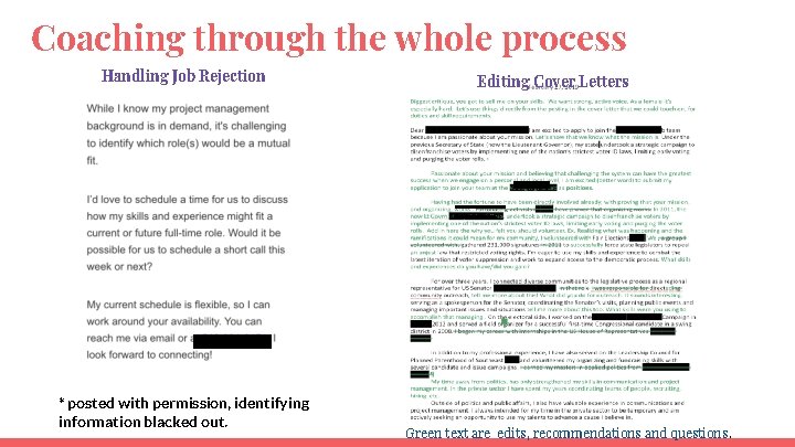 Coaching through the whole process Handling Job Rejection * posted with permission, identifying information