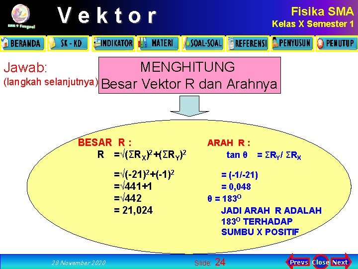 Vektor Fisika SMA Kelas X Semester 1 MENGHITUNG (langkah selanjutnya) Besar Vektor R dan