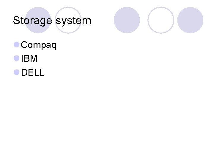 Storage system Compaq IBM DELL 