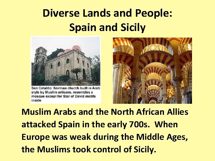 Diverse Lands and People: Spain and Sicily Muslim Arabs and the North African Allies