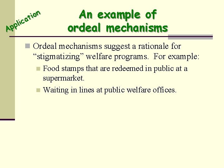 n o i at c i pl p A An example of ordeal mechanisms