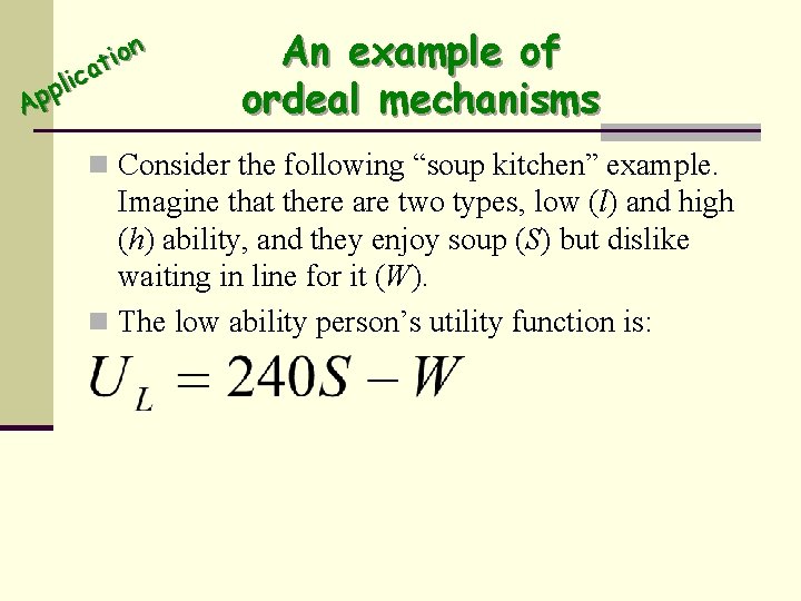n o i at c i pl p A An example of ordeal mechanisms