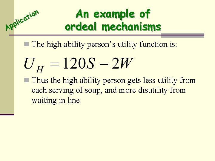 n o i at c i pl p A An example of ordeal mechanisms