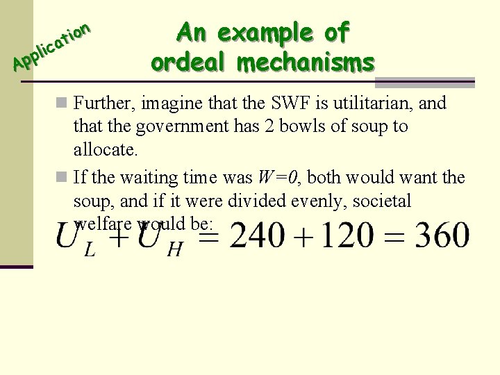 n o i at c i pl p A An example of ordeal mechanisms