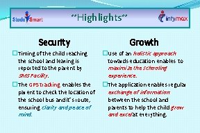 ~Highlights~ Security Growth �Timing of the child reaching the school and leaving is reported