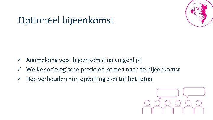 Optioneel bijeenkomst ∕ Aanmelding voor bijeenkomst na vragenlijst ∕ Welke sociologische profielen komen naar