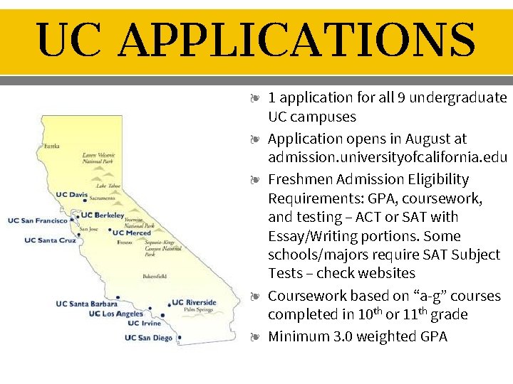 UC APPLICATIONS ❧ ❧ ❧ 1 application for all 9 undergraduate UC campuses Application