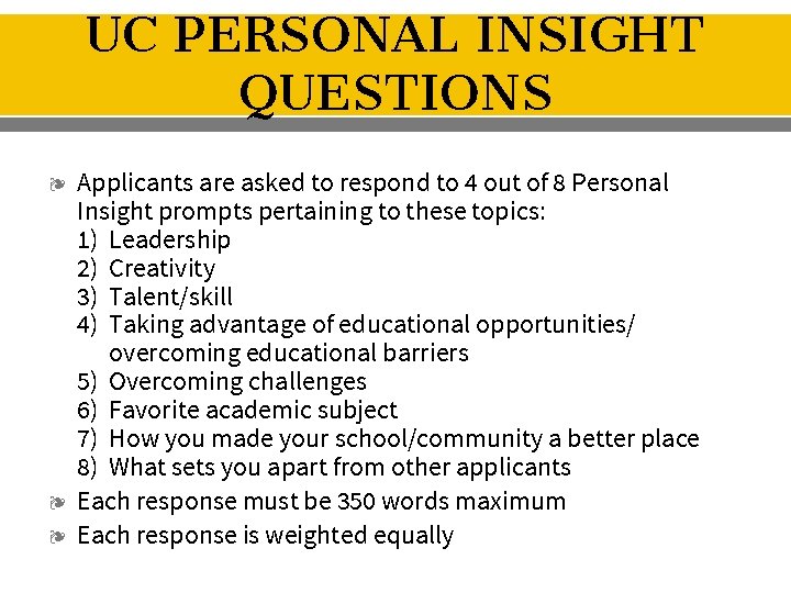 UC PERSONAL INSIGHT QUESTIONS ❧ ❧ ❧ Applicants are asked to respond to 4