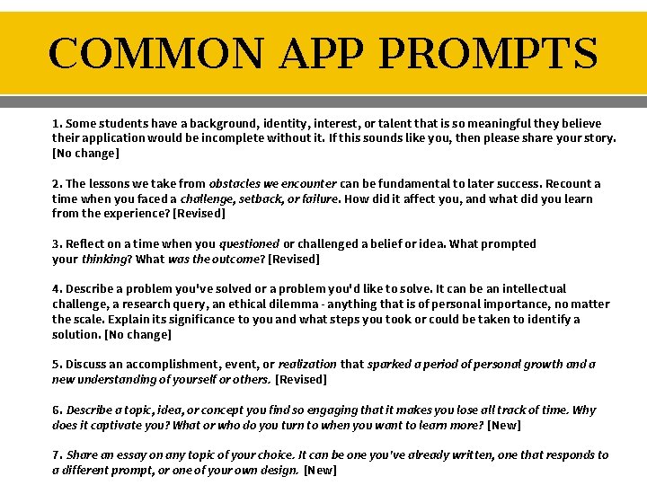 COMMON APP PROMPTS 1. Some students have a background, identity, interest, or talent that