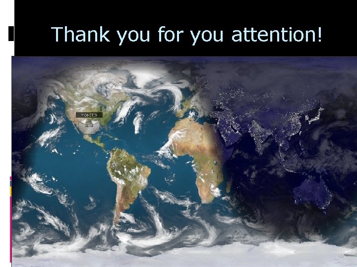 Thank you for you attention! 