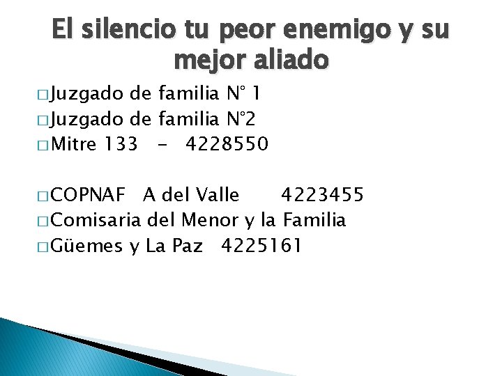 El silencio tu peor enemigo y su mejor aliado � Juzgado de familia N°