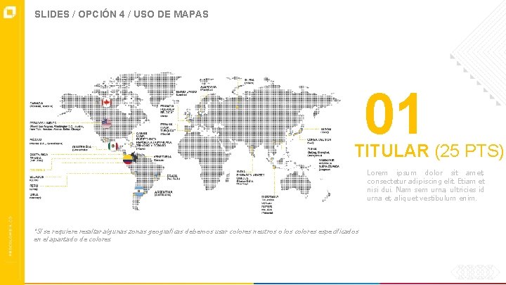 SLIDES / OPCIÓN 4 / USO DE MAPAS 01 TITULAR (25 PTS) Lorem ipsum