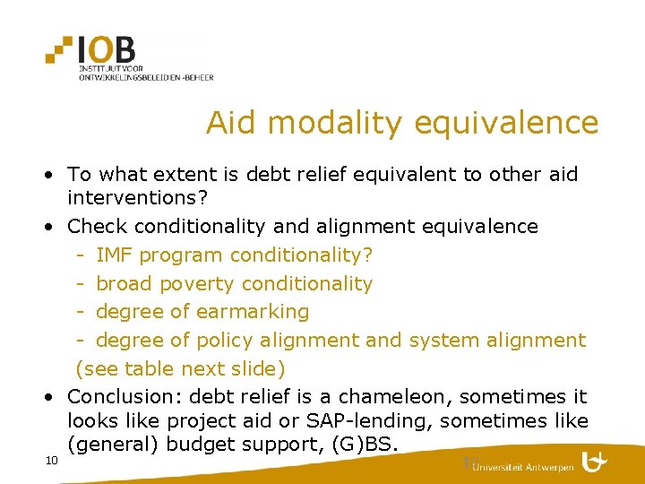 Aid modality equivalence • To what extent is debt relief equivalent to other aid