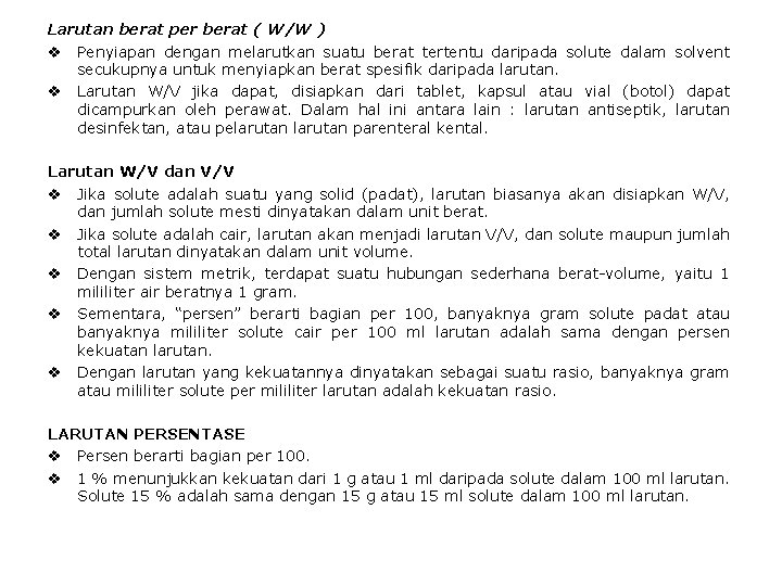 Larutan berat per berat ( W/W ) v Penyiapan dengan melarutkan suatu berat tertentu