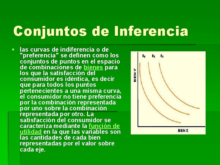 Conjuntos de Inferencia § las curvas de indiferencia o de "preferencia" se definen como