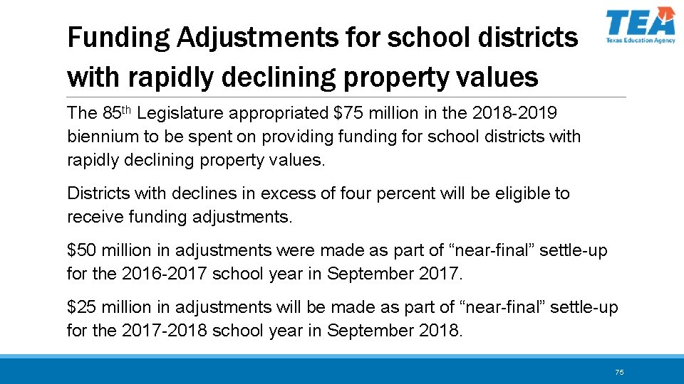 Funding Adjustments for school districts with rapidly declining property values The 85 th Legislature