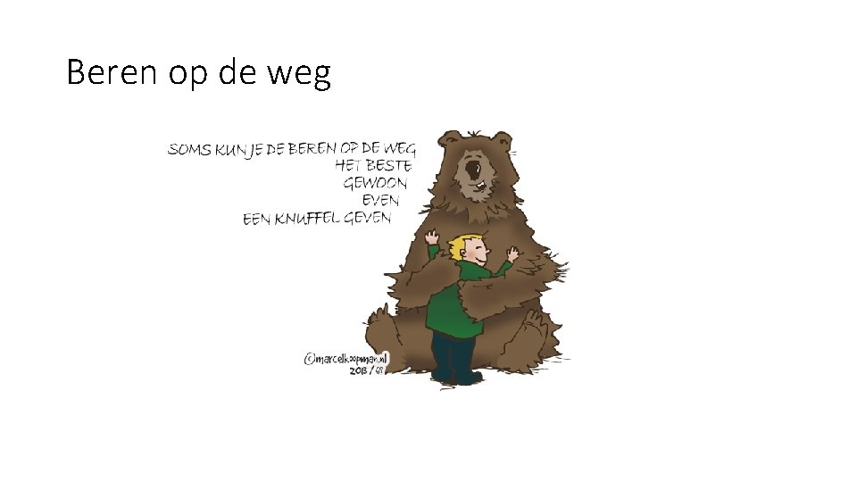 Beren op de weg 