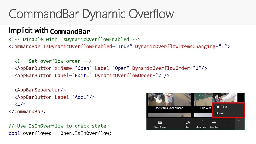 <!-- Disable with Is. Dynamic. Overflow. Enabled --> <Command. Bar Is. Dynamic. Overflow. Enabled="True"