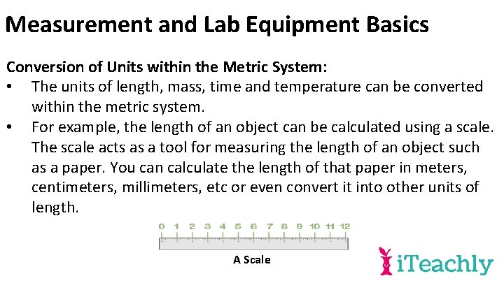 Measurement and Lab Equipment Basics Conversion of Units within the Metric System: • The