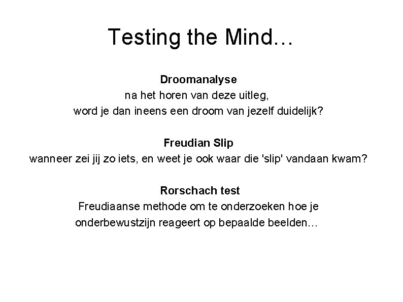 Testing the Mind… Droomanalyse na het horen van deze uitleg, word je dan ineens