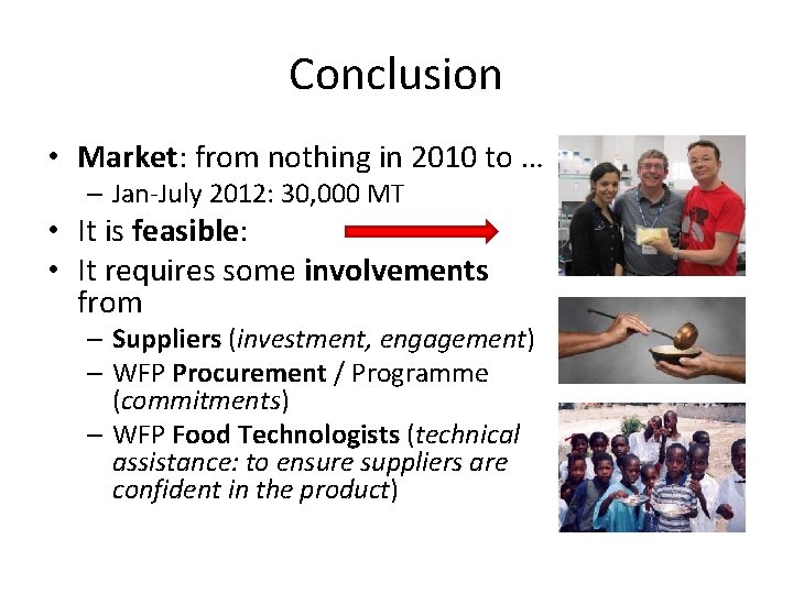 Conclusion • Market: from nothing in 2010 to … – Jan-July 2012: 30, 000
