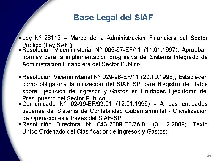 Base Legal del SIAF § Ley Nº 28112 – Marco de la Administración Financiera