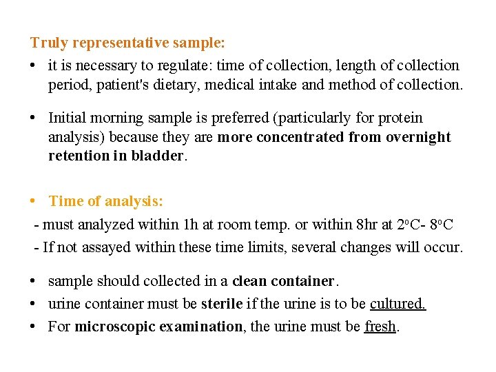 Truly representative sample: • it is necessary to regulate: time of collection, length of Truly representative sample: • it is necessary to regulate: time of collection, length of