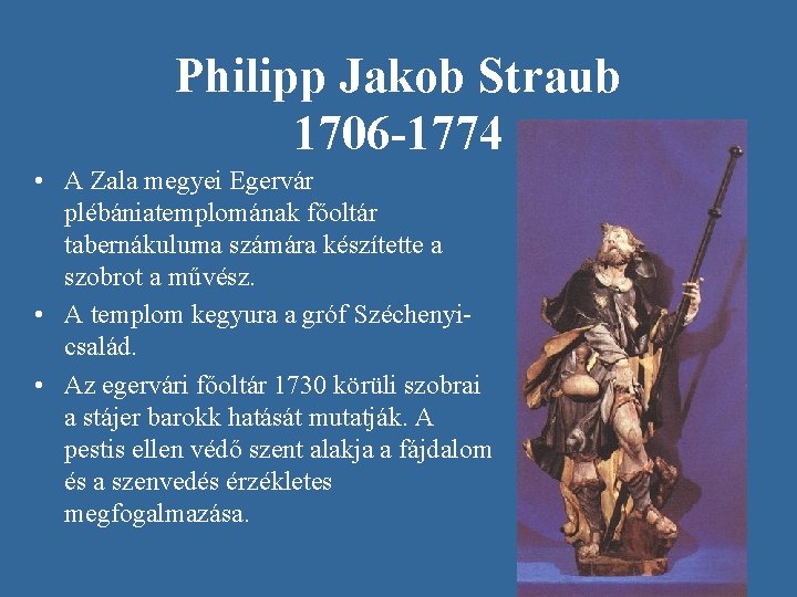 Philipp Jakob Straub 1706 -1774 • A Zala megyei Egervár plébániatemplomának főoltár tabernákuluma számára