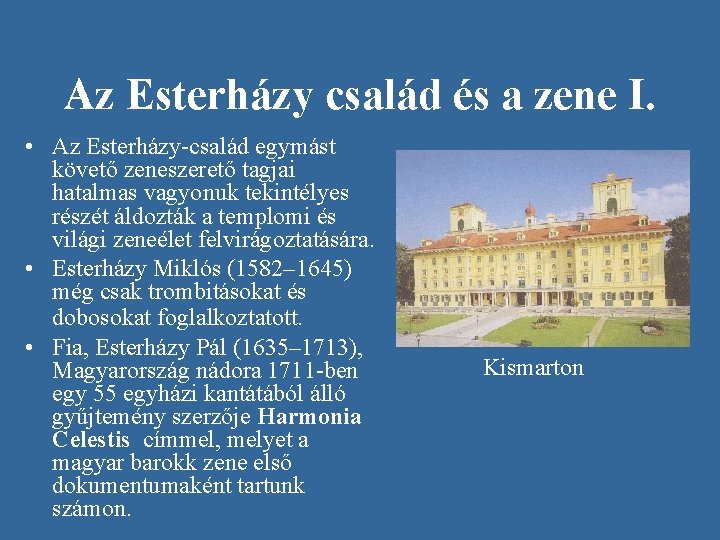 Az Esterházy család és a zene I. • Az Esterházy-család egymást követő zeneszerető tagjai