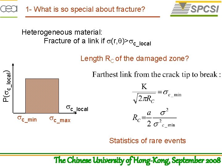 1 - What is so special about fracture? Heterogeneous material: Fracture of a link