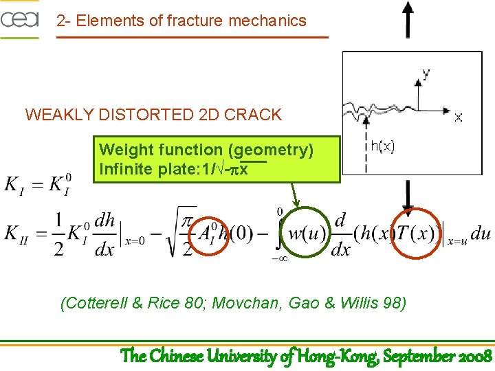 2 - Elements of fracture mechanics WEAKLY DISTORTED 2 D CRACK Weight function (geometry)