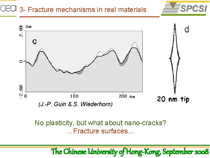 3 - Fracture mechanisms in real materials (J. -P. Guin & S. Wiederhorn) No