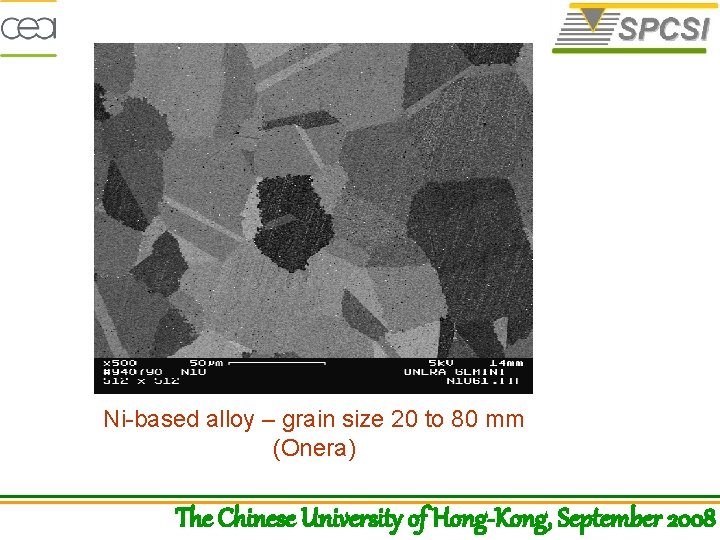Ni-based alloy – grain size 20 to 80 mm (Onera) The Chinese University of