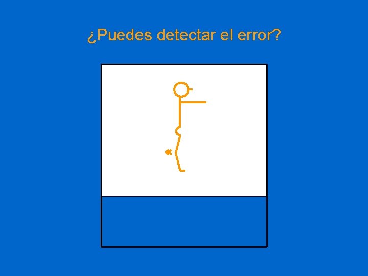 ¿Puedes detectar el error? 