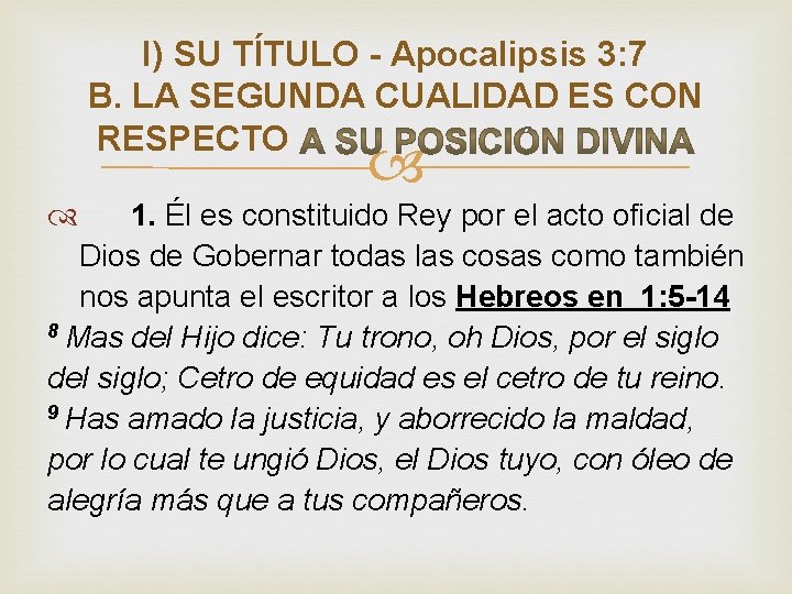 I) SU TÍTULO - Apocalipsis 3: 7 B. LA SEGUNDA CUALIDAD ES CON RESPECTO