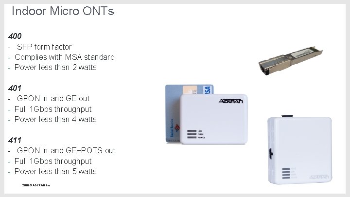 Indoor Micro ONTs 400 - SFP form factor - Complies with MSA standard -