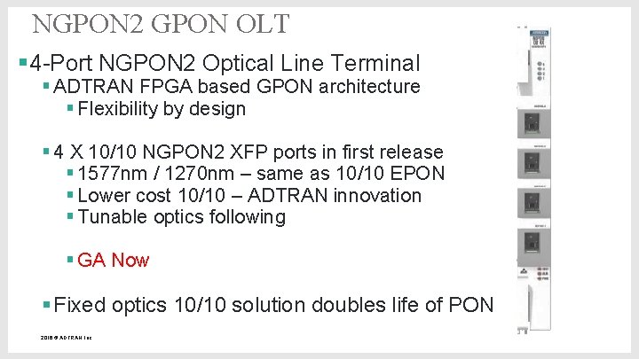 NGPON 2 GPON OLT § 4 -Port NGPON 2 Optical Line Terminal § ADTRAN