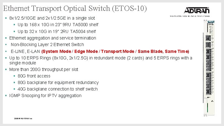 Ethernet Transport Optical Switch (ETOS-10) § 8 x 1/2. 5/10 GE and 2 x